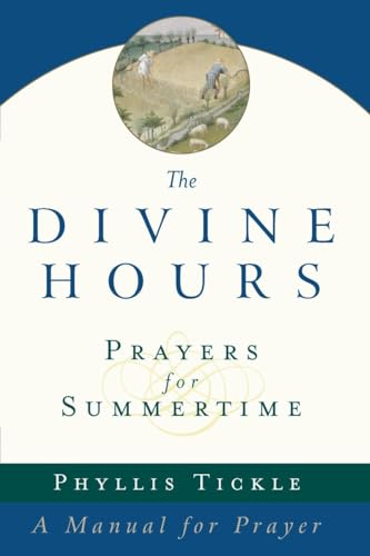 The Divine Hours (Volume One): Prayers for Summertime: A Manual for Prayer von Image